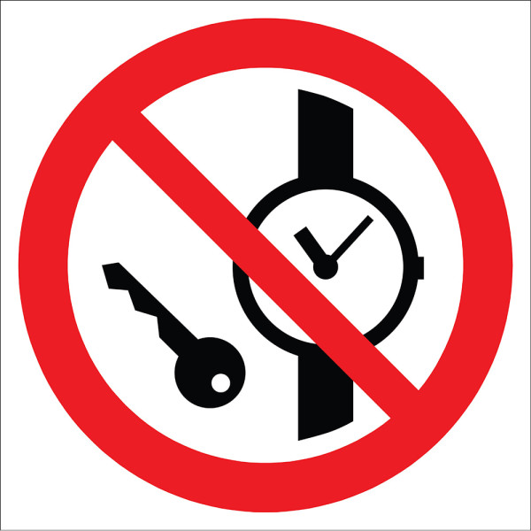 Not to be Entered With Watches and Metal Goods Sign Board Signage Label EF2708