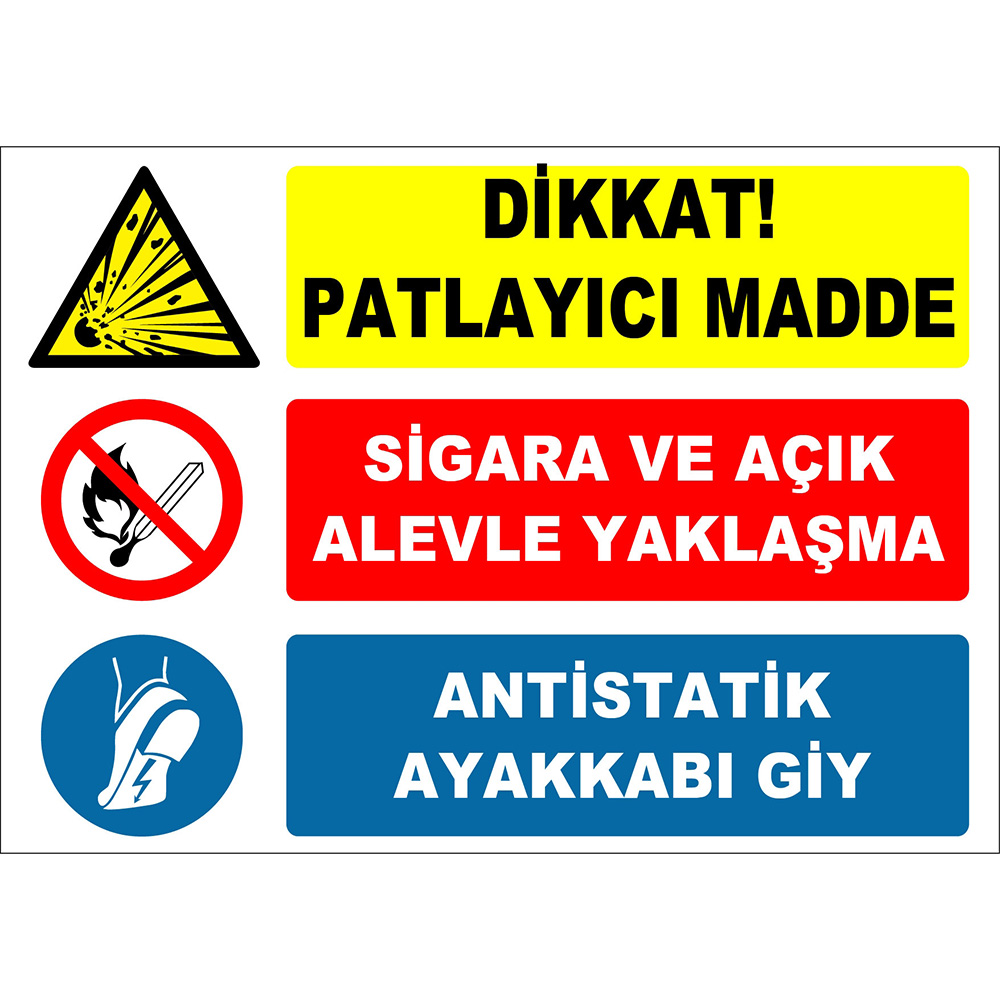 Dikkat Patlayıcı Madde Sigara ve Açık Alevle Yaklaşma Antistatik Ayakkabı Giy İşareti Levhası Tabelası Etiketi ZY2377