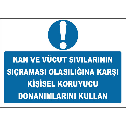 Use Personal Protective Equipment in Case of Splashing of Blood and Body Fluids Sign Board Sign Label ZY2025