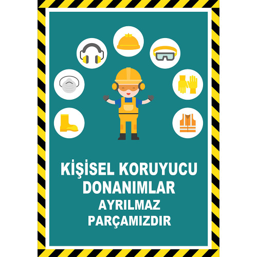 Kişisel Koruyucu Donanımlar Ayrılmaz Parçamızdır İşareti Levhası Tabelası Etiketi EF2602