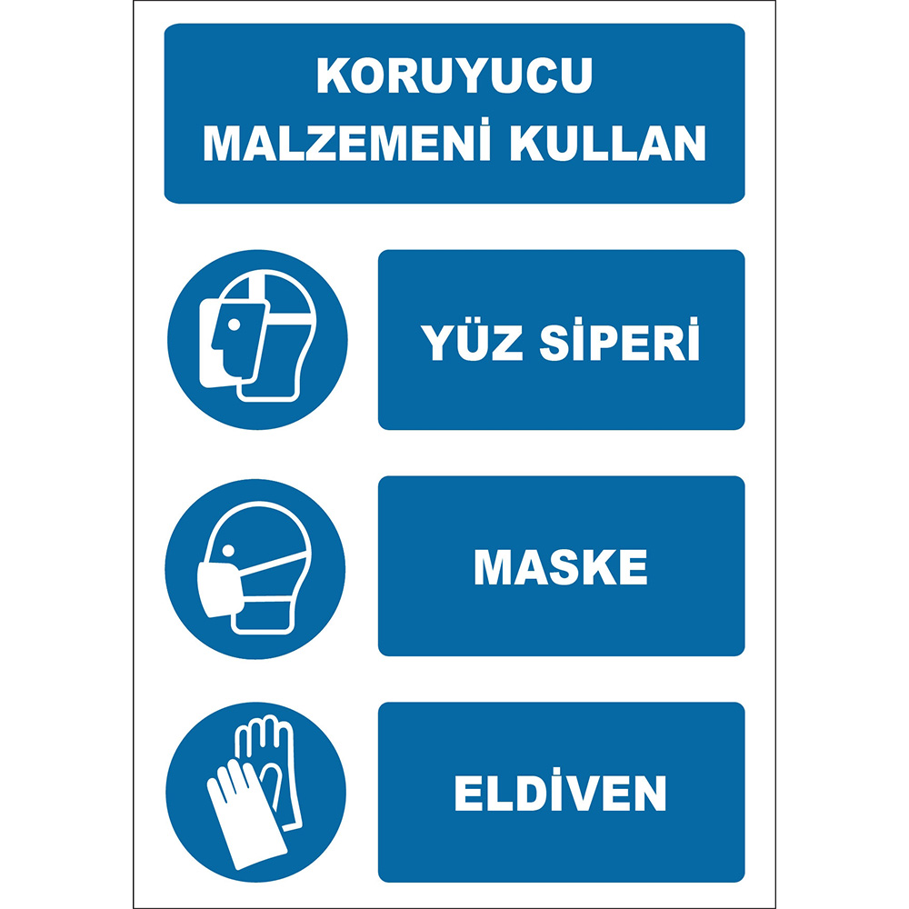 Koruyucu Malzemeni Kullan Yüz Siperi Maske Eldiven İşareti Levhası Tabelası Etiketi EF1918