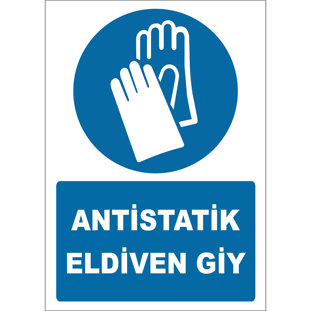 Antistatik Eldiven Giy İşareti Levhası Tabelası Etiketi ZY2390