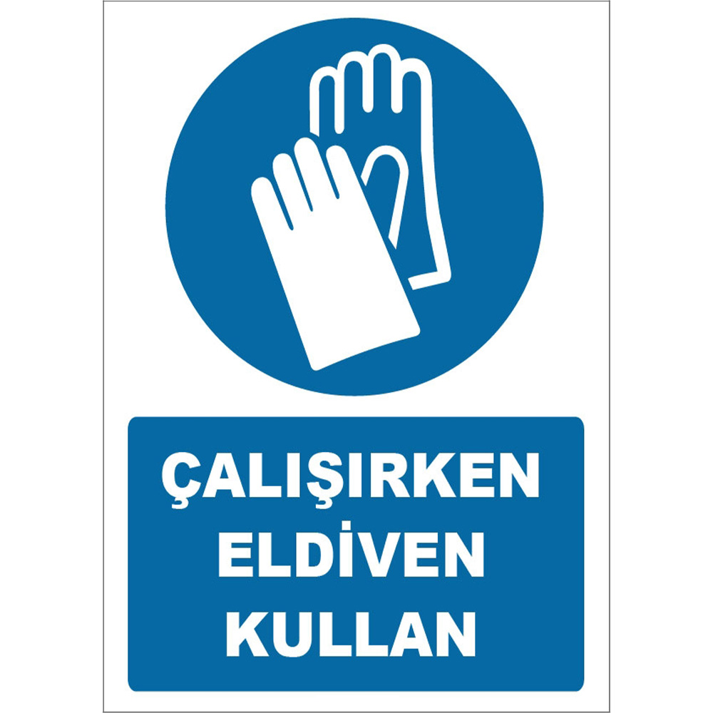 Çalışırken Eldiven Kullan İşareti Levhası Tabelası Etiketi ZY1243