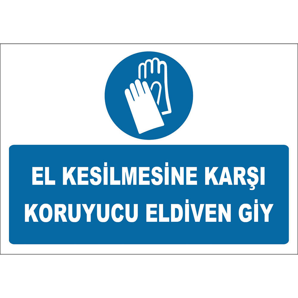 El Kesilmesine Karşı Koruyucu Eldiven Giy İşareti Levhası Tabelası Etiketi EF1906