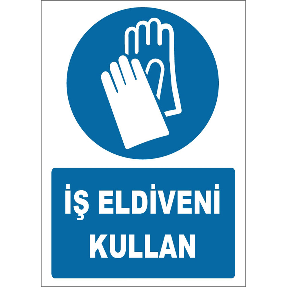 İş Eldiveni Kullan İşareti Levhası Tabelası Etiketi ZY1253