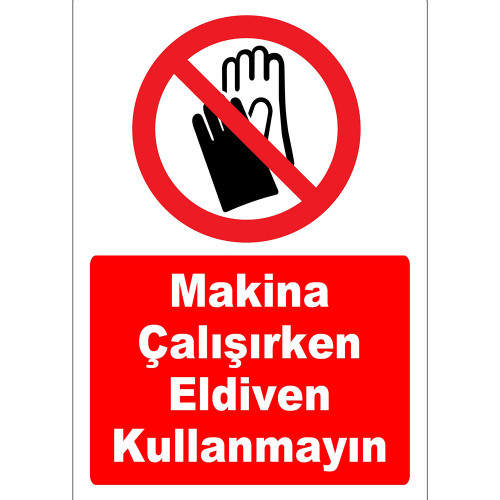 Do Not Use Gloves When Working The Machine Sign Board Sign Label YT7732