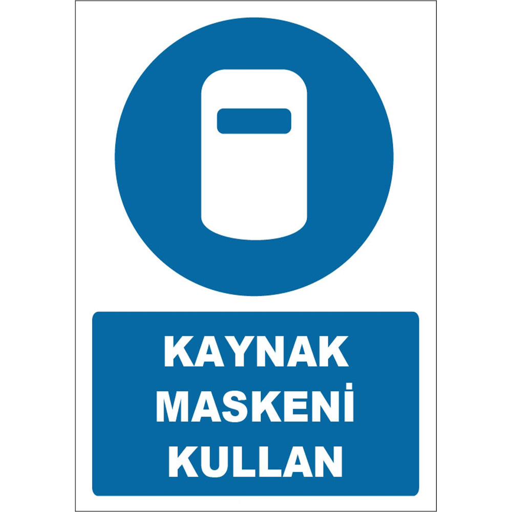 Kaynak Maskeni Kullan İşareti Levhası Tabelası Etiketi EF1584