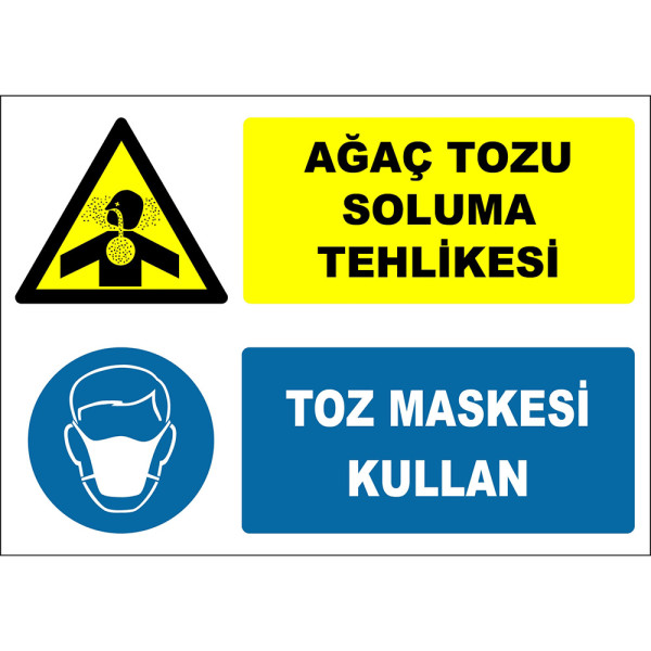 Ağaç Tozu Soluma Tehlikesi Toz Maskesi Kullan İşareti Levhası Tabelası Etiketi ZY2891