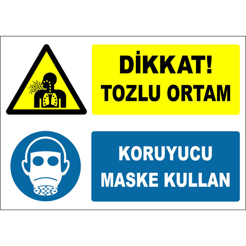 Dikkat Tozlu Ortam Koruyucu Maske Kullan İşareti Levhası Tabelası Etiketi ZY2770