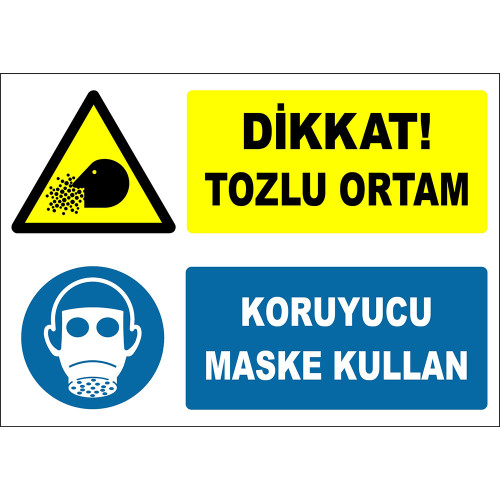 Dikkat Tozlu Ortam Koruyucu Maske Kullan İşareti Levhası Tabelası Etiketi ZY2773