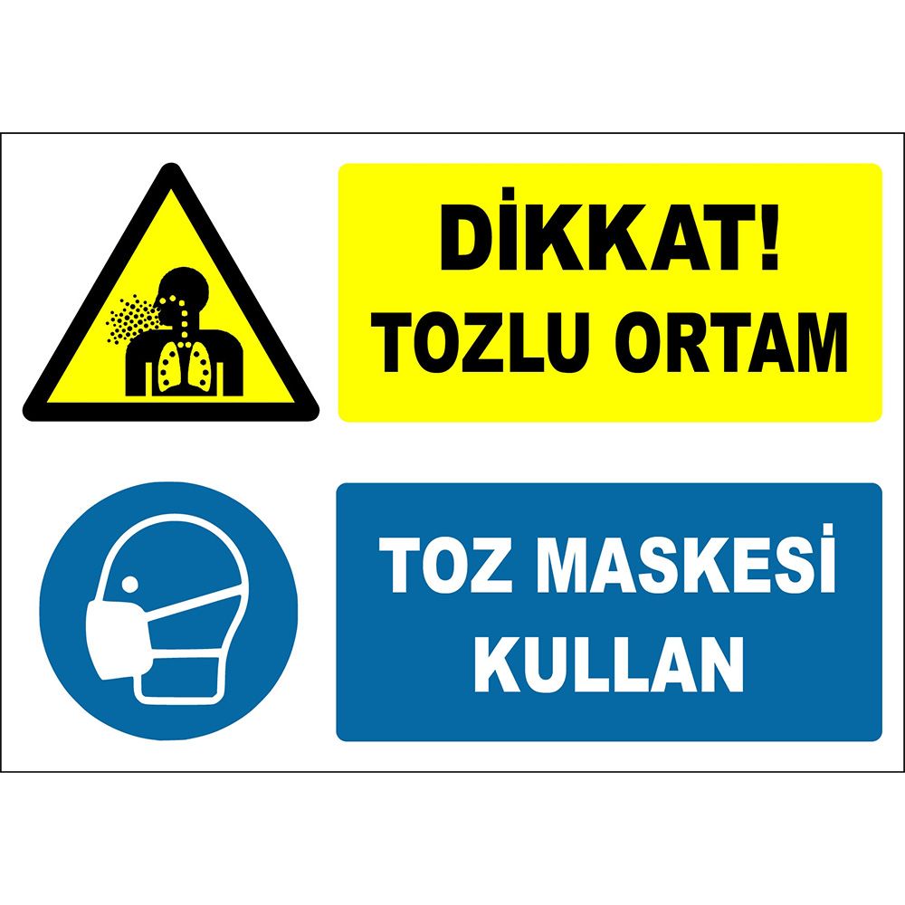 Dikkat Tozlu Ortam Toz Maskesi Kullan Etiket İşareti Levhası Tabelası ZY2768