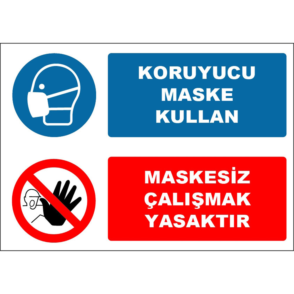 Koruyucu Maske Kullan Maskesiz Çalışmak Yasaktır İşareti Levhası Tabelası Etiketi EF1624