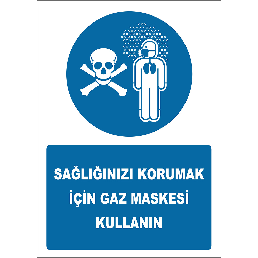 Sağlığınızı Korumak İçin Gaz Maskesi Kullanın İşareti Levhası Tabelası Etiketi EF2582