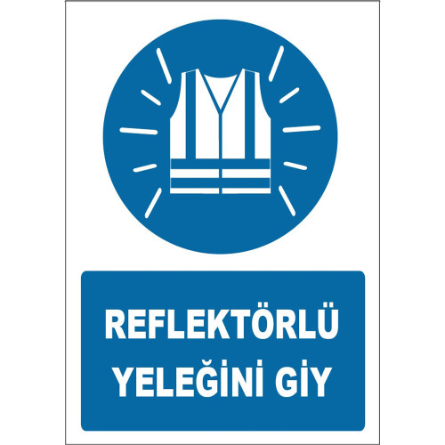 Reflektörlü Yeleğini Giy İşareti Levhası Tabelası Etiketi ZY1661