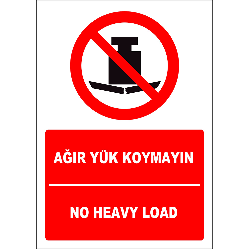 Turkish English Do Not Put Heavy Load Sign Board Label EF2699