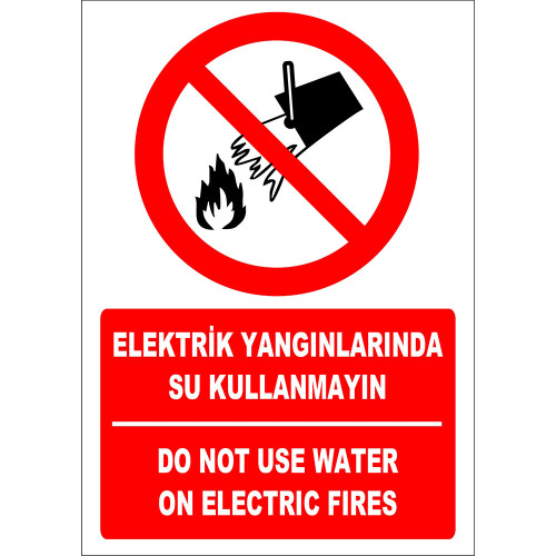 Turkish English Do Not Use Water in Electrical Fires Sign Board Label EF1321