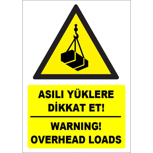 Turkish English Pay Attention to Hanging Loads Sign Board Sign Label ZY1834