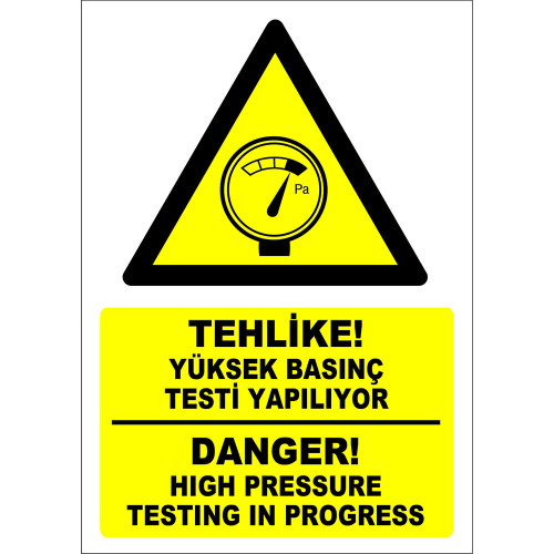 Turkish English Hazard High Pressure Test Is Being Performed Sign Board Label EF1277