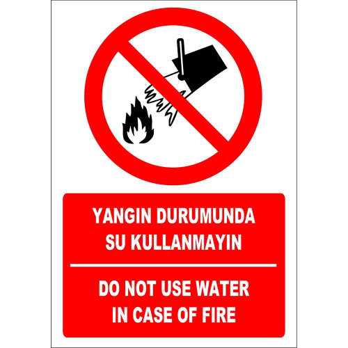 Turkish English Do Not Use Water in Case of Fire Sign Board Label EF1324