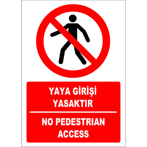 Turkish English Pedestrian Entrance Is Prohibited Sign Board Label EF1430