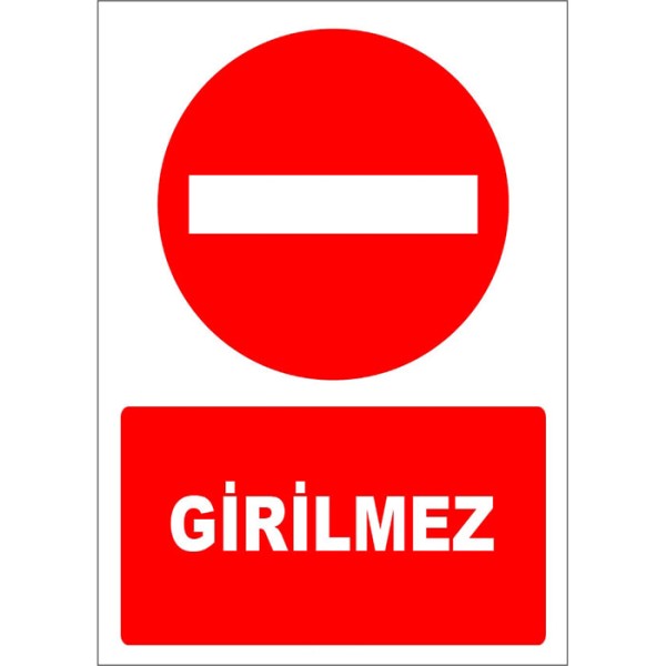 Girilmez Levhası Girilmez İşareti Tabelası Anlamı Sembolü Fiyatı İmalatı