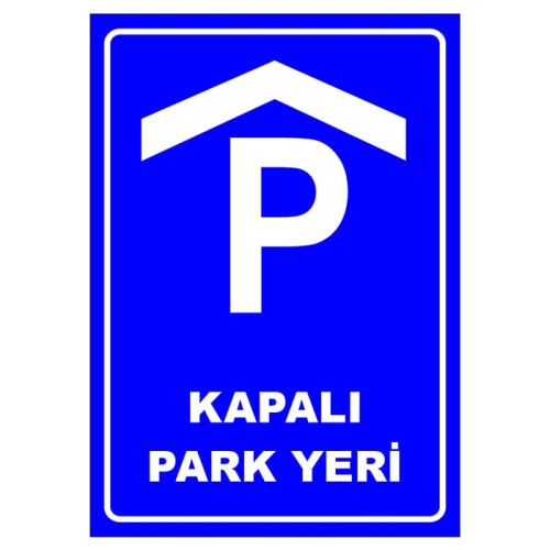 Kapalı Park Yeri İşareti Kapalı Park Levhası Park Alanı Tabelası Anlamı