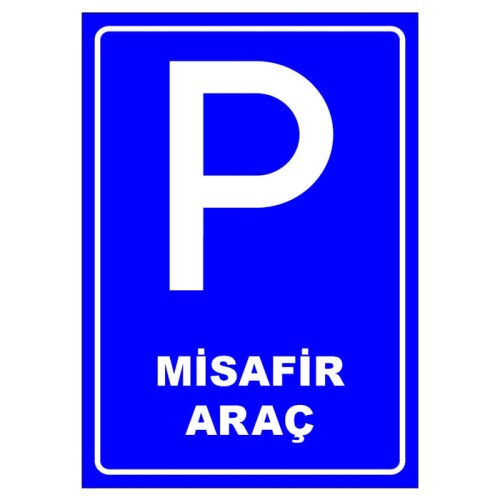 Misafir Park Alanı Misafir Park Yeri Levhası Anlamı Park Alanı Tabelası