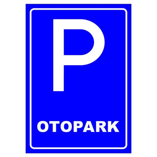 Otopark Tabelası Park Yeri Levhası Anlamı Park Alanı İşareti Park Levhası