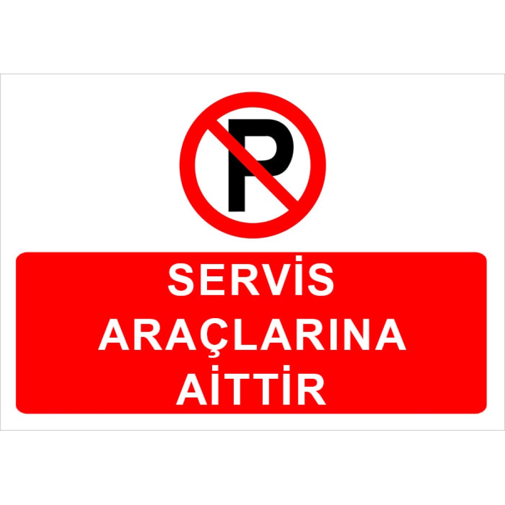 Service Belongs to Vehicles Sign Parking Prohibition Sign Mark