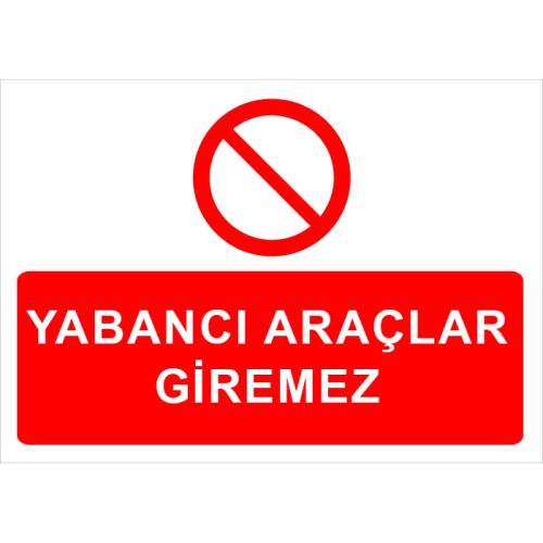 No Foreign Vehicles Entry Sign Parking Prohibition Sign Mark