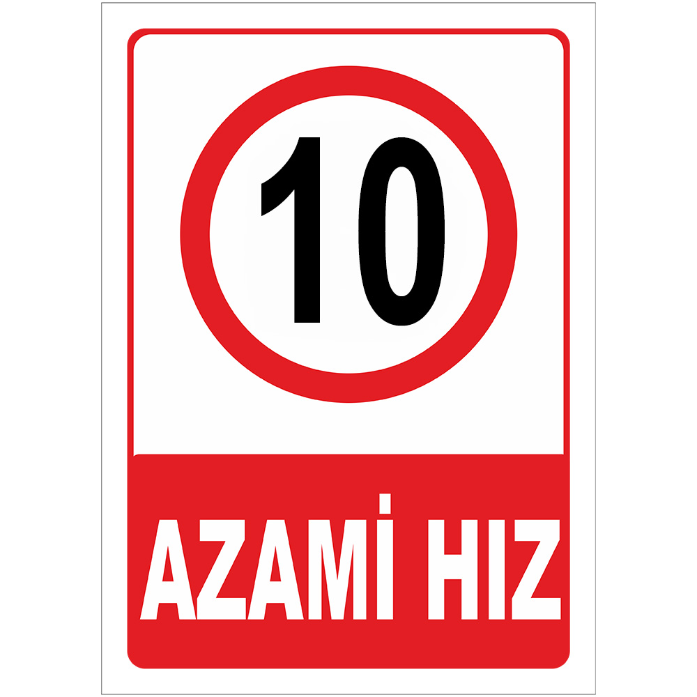 Azami Hız Sınırı Levhası 10 km Azami Hız Sınırlaması Tabelası AHL10