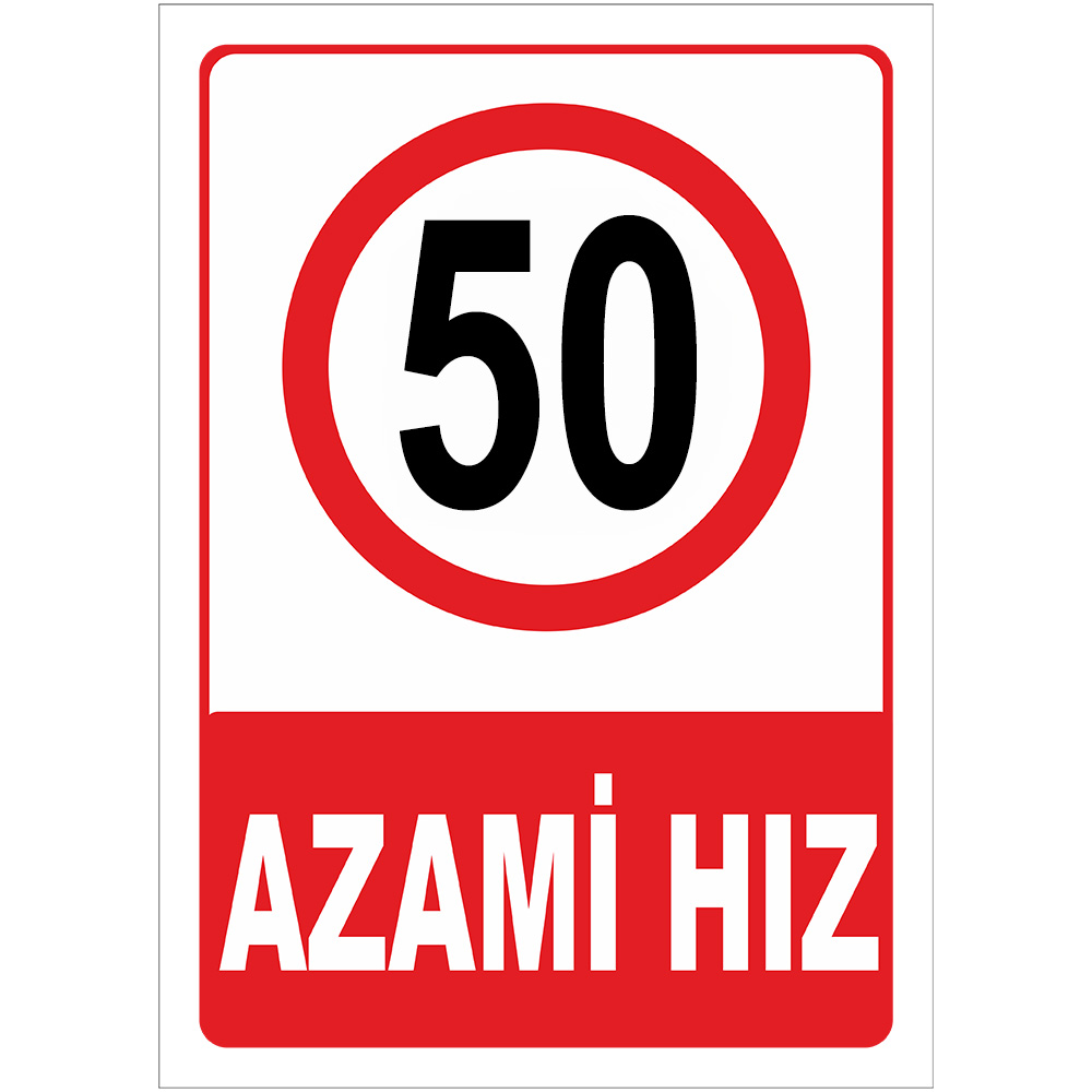 Azami Hız Sınırı Levhası 50 km Azami Hız Sınırlaması Tabelası AHL50