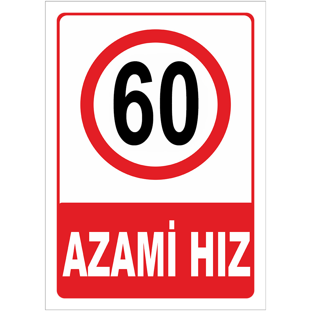 Azami Hız Sınırı Levhası 60 km Azami Hız Sınırlaması Tabelası AHL60