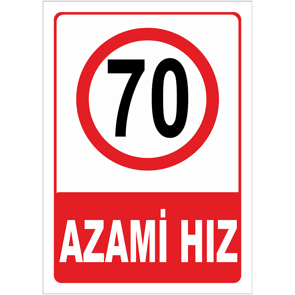 Azami Hız Sınırı Levhası 70 km Azami Hız Sınırlaması Tabelası AHL70