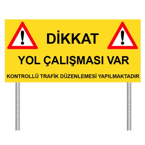 Yol Çalışması Var Dikkat Yol Çalışması Kontrollü Trafik Düzenleme Levhası