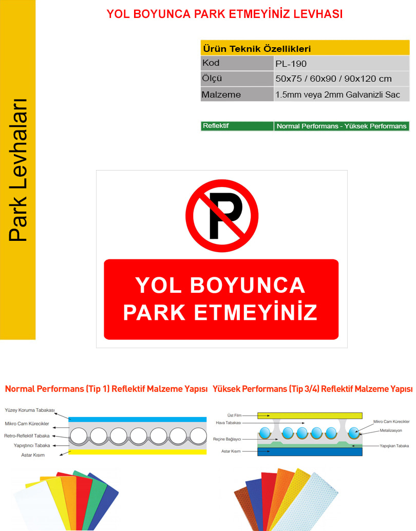 yol boyunca park etmek yasaktır