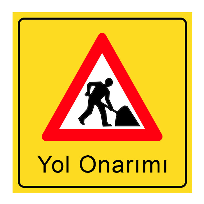 Yol Onarimi Levhasi Isareti Nedir Yol Trafik Uyari Tabelasi Levhasi Yb 1c